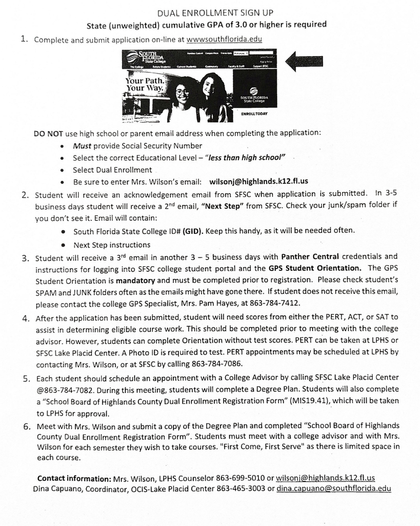 Steps to register for dual enrollment at SFSC. For more information email dina.capuano@southflorida.edu