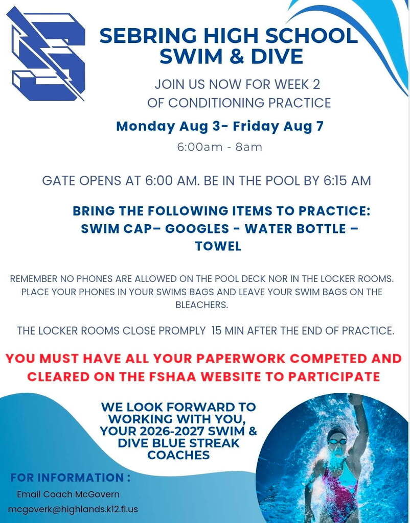 Flyer for Sebring High School Swim & Dive Week 2 conditioning, August 3–7, 6:00 AM–8:00 AM. Blue text detailing schedule, required gear (cap, goggles, towel, bottle), phone rules, and FHSAA paperwork requirements. Features the "S" logo, a swimmer graphic, and contact info for Coach McGovern.