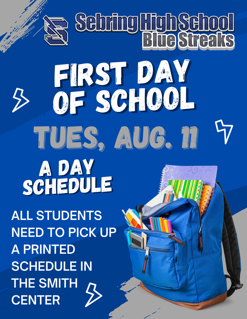 An announcement graphic for Sebring High School Blue Streaks stating First Day of School is Tues, Aug. 11 on an A Day Schedule. Text reads: "All students need to pick up a printed schedule in the Smith Center." Features a blue backpack filled with school supplies.