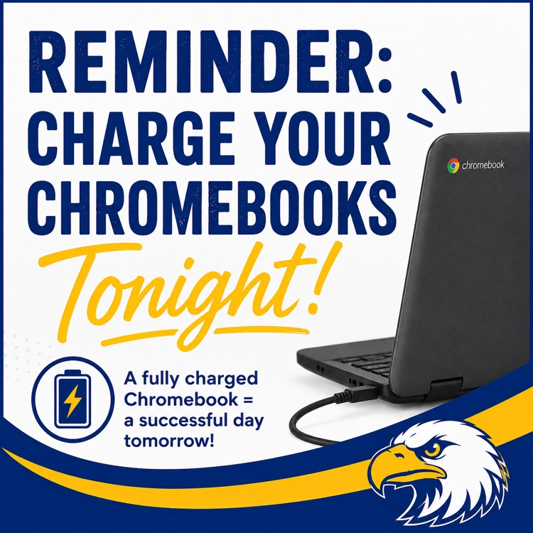 Blue and gold graphic reminding students to charge their Chromebooks tonight.