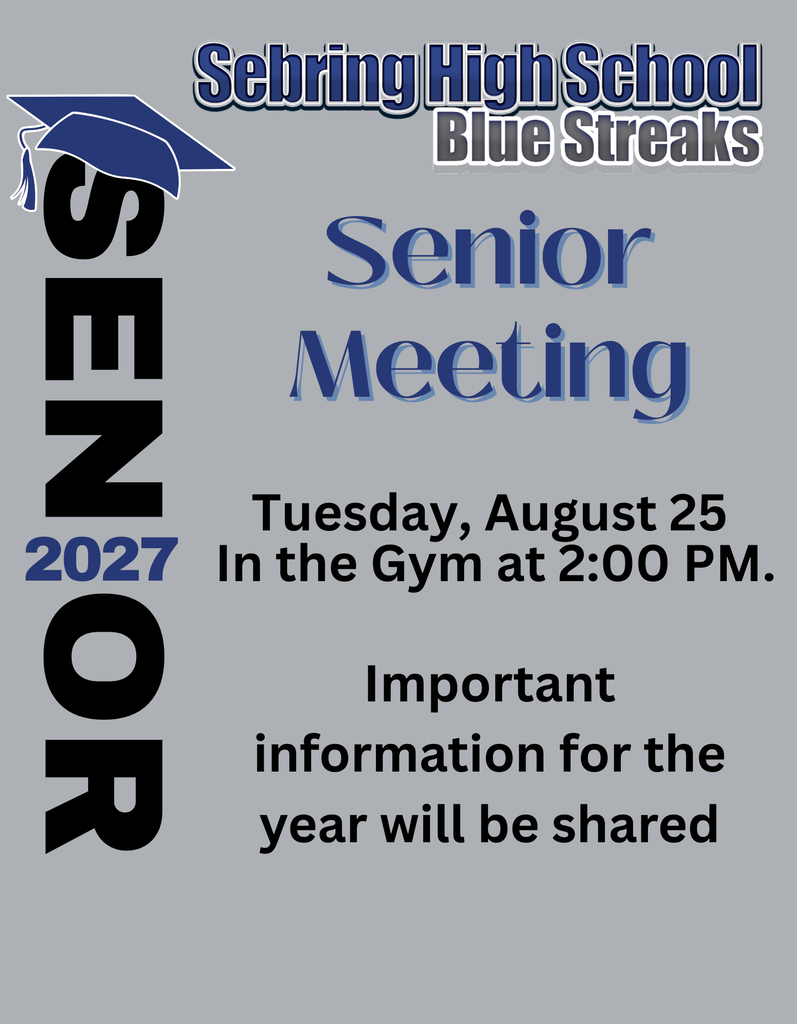 Flyer for Sebring High School Blue Streaks announcing a Senior Meeting on Tuesday, August 25, at 2:00 PM in the Gym. Important information for the year will be shared. Left side features vertical text reading "SENIOR 2027" topped with a navy graduation cap graphic on a gray background.