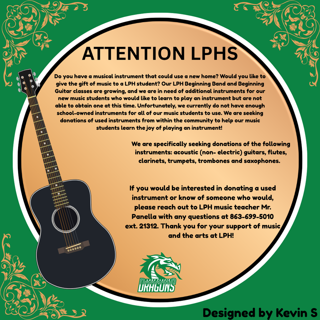“Important Message” requesting donations of used musical instruments for Lake Placid High School’s growing Beginning Band and Beginning Guitar classes. Needed instruments include acoustic guitars, flutes, clarinets, trumpets, trombones, and saxophones. Donors are asked to contact LPHS music teacher Mr. Panella at 863-699-5010 ext. 21312. The design features illustrations of musical instruments, green and brown decorative patterns, and an LPHS dragon logo.