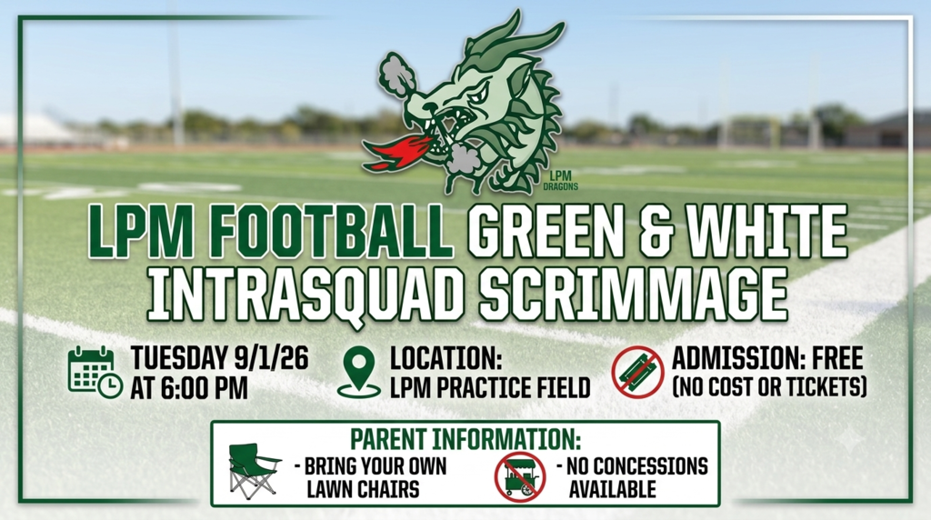 LPM Football Green & White SCrimmage: 9/1/26 at 6:00 PM at LPM Practice Field