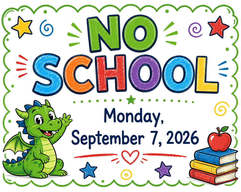 Colorful picture with a dragon, no school on Monday, September 7, 2026.