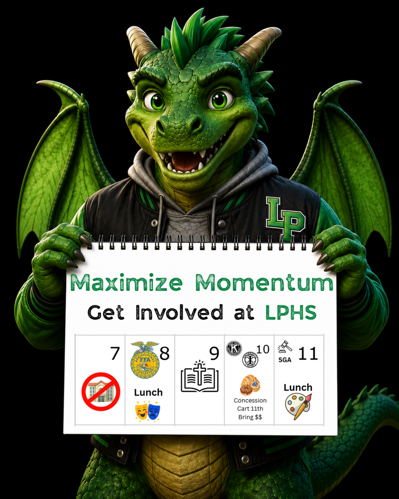 Green LPHS dragon mascot holds a calendar titled “Maximize Momentum: Get Involved at LPHS.” Sept. 7 shows no school; Sept. 8, FFA and Drama Club at lunch; Sept. 9, Fellowship of Christian Athletes; Sept. 10, Key Club and Interact Club, plus concession cart—bring money; Sept. 11, SGA and Art Club at lunch.