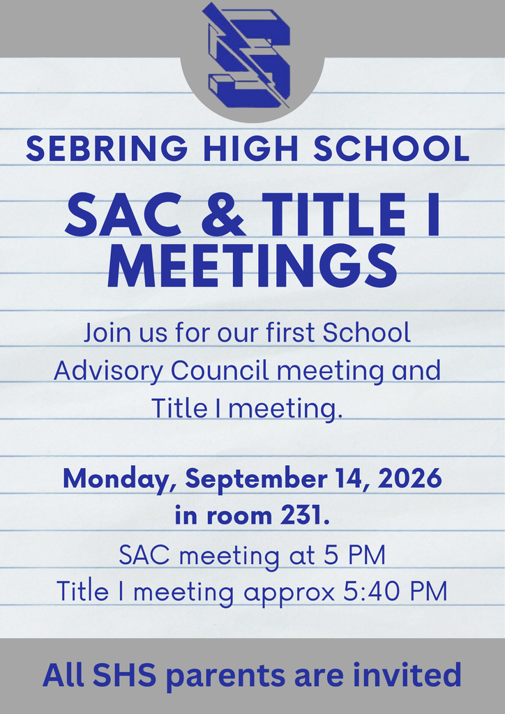 Flyer for Sebring High School SAC & Title I Meetings. The first School Advisory Council meeting is on Monday, September 14, 2026, in room 231. The SAC meeting starts at 5 PM, followed by the Title I meeting at approximately 5:40 PM. All SHS parents are invited.