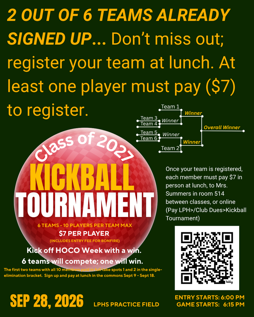 Flyer promoting the LPHS Class of 2027 Kickball Tournament on September 28, 2026, at the LPHS Practice Field. Two of six teams are already registered. Teams may have up to 10 players, and the cost is $7 per player, which includes bonfire entry. Teams register at lunch; at least one player must pay to secure registration. Entry begins at 6:00 p.m., and games start at 6:15 p.m. A QR code is provided for online payment.
