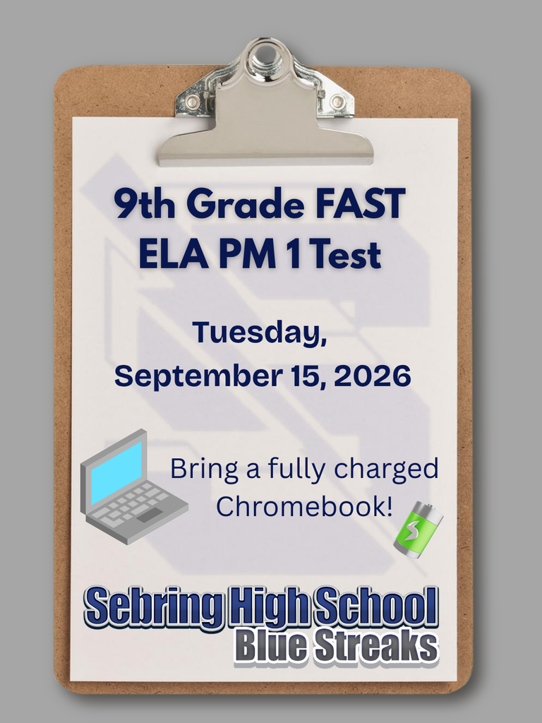 A wooden clipboard holds a notice announcing the "9th Grade FAST ELA PM 1 Test" on "Tuesday, September 15, 2026." Text instructs students to "Bring a fully charged Chromebook!", accompanied by graphics of a laptop and battery. At the bottom, text reads "Sebring High School Blue Streaks."