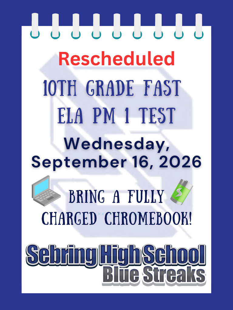 A flyer styled like a notepad on a blue background announces the "10TH GRADE FAST ELA PM 1 TEST" on Wednesday, September 16, 2026. Next to illustrations of a laptop and charger, text reads "BRING A FULLY CHARGED CHROMEBOOK!" The bottom features the logo for "Sebring High School Blue Streaks."