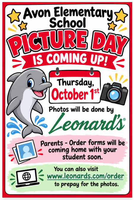lyer for Avon Elementary School announcing that Picture Day is coming up on Thursday, October 1st. Student photos will be taken by Leonardโs. The flyer states that order forms will be sent home with students and that parents can also prepay online. The flyer features an illustrated dolphin, a camera, a calendar, and school-photo graphics.