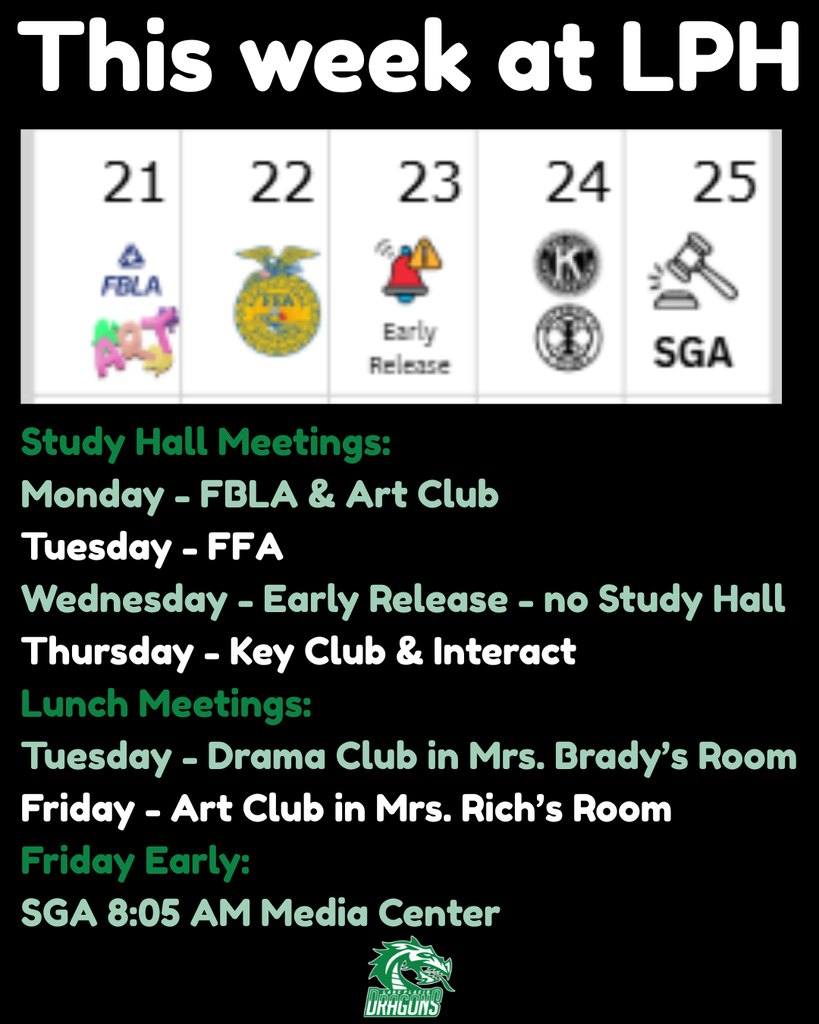 Graphic titled “This Week at LPH” for September 21–25. Study Hall meetings: Monday—FBLA and Art Club; Tuesday—FFA; Wednesday—Early Release, no Study Hall; Thursday—Key Club and Interact. Lunch meetings: Tuesday—Drama Club in Mrs. Brady’s room; Friday—Art Club in Mrs. Rich’s room. Friday early meeting: SGA at 8:05 AM in the Media Center.
