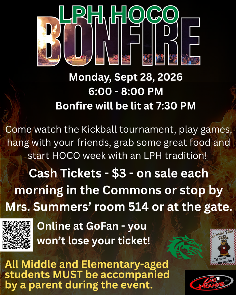 Flyer for the LPH HOCO Bonfire on Monday, September 28, 2026, from 6–8 PM. The bonfire will be lit at 7:30 PM. Activities include a kickball tournament, games, food, and time with friends. Tickets are $3 cash and available each morning in the Commons, in Mrs. Summers’ Room 514, at the gate, or online through GoFan using the QR code. All middle and elementary-aged students must be accompanied by a parent during the event.