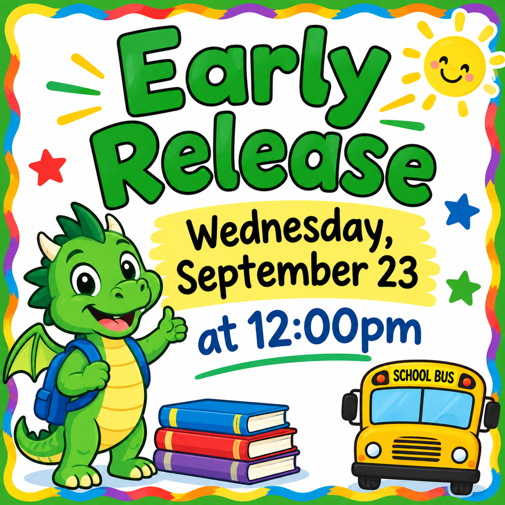 Colorful picture with dragon saying Early Release on Wednesday, September 23 at 12:00pm.