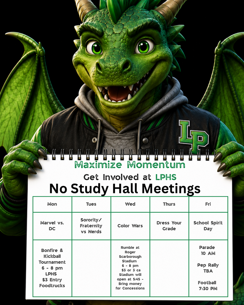 Green LPHS dragon mascot holds a “Maximize Momentum: Get Involved at LPHS” Homecoming Week schedule. Dress-up days include Marvel vs. DC Monday, Sorority/Fraternity vs. Nerds Tuesday, Color Wars Wednesday, Dress Your Grade Thursday, and School Spirit Day Friday. Events include Monday’s Bonfire & Kickball Tournament, Wednesday’s Rumble, and Friday’s parade, pep rally, and football game.