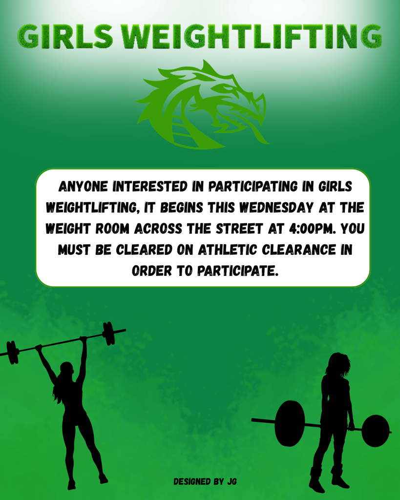 Green and white Girls Weightlifting flyer featuring the LPHS dragon logo and silhouettes of female weightlifters. Girls interested in participating should report to the weight room across the street on Wednesday at 4:00 p.m. Students must be cleared through Athletic Clearance before participating.