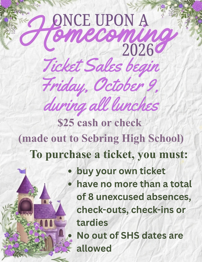 Sebring High School "Once Upon A Homecoming 2026" ticket sales flyer with pricing, dates, and eligibility requirements.