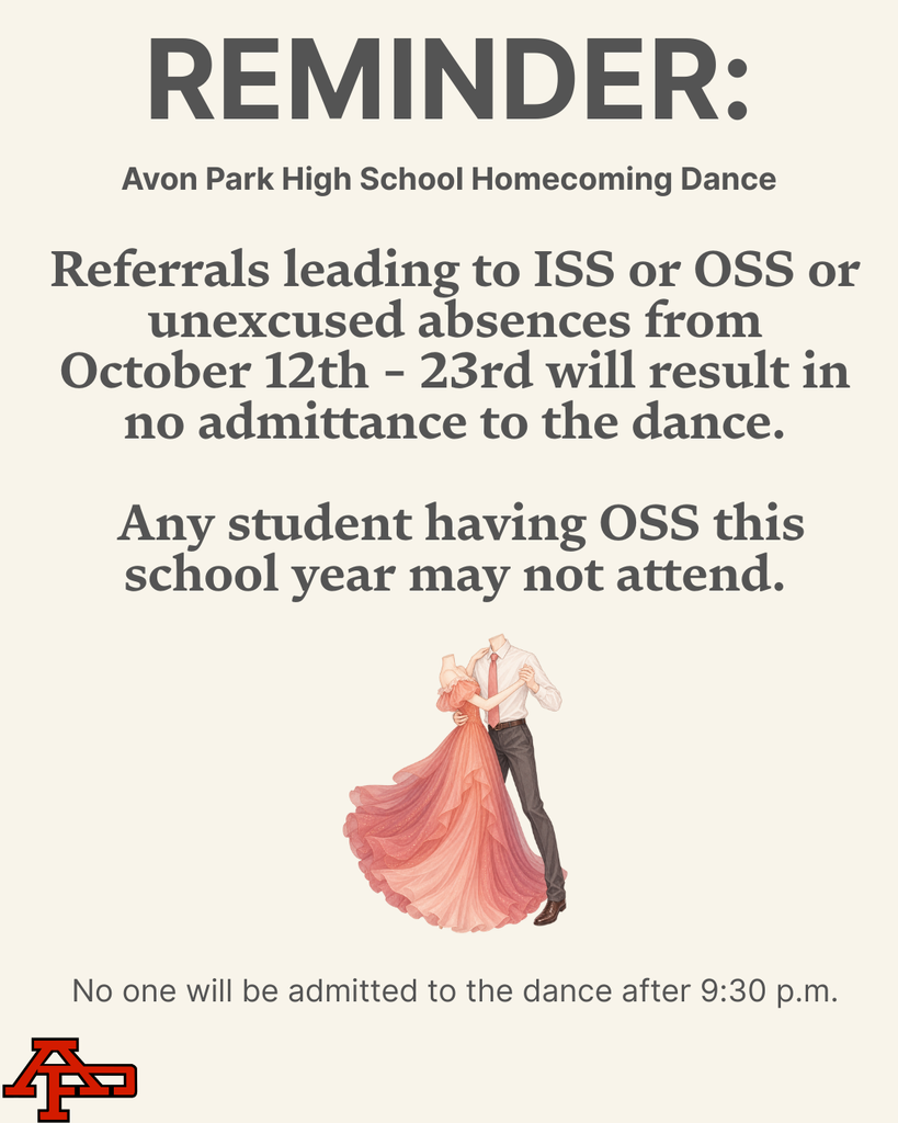 A graphic announcement titled "REMINDER: Avon Park High School Homecoming Dance" featuring an illustration of a dancing couple in formal attire and the red "AP" school logo in the bottom left corner. The text states: "Referrals leading to ISS or OSS or unexcused absences from October 12th - 23rd will result in no admittance to the dance. Any student having OSS this school year may not attend. No one will be admitted to the dance after 9:30 p.m."