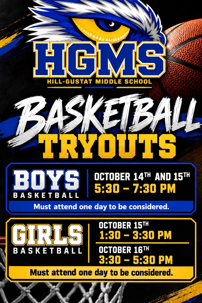 HGMS Basketball Tryouts updated dates: Boys, Oct. 14–15, 5:30–7:30 PM. Girls, Oct. 15, 1:30–3:30 PM, and Oct. 16, 3:30–5:30 PM. Athletes must attend one day to be considered.