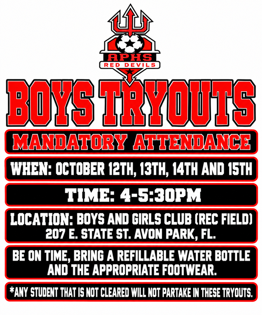 APHS Red Devils Boys Soccer Tryouts flyer. Mandatory attendance on October 12th, 13th, 14th, and 15th from 4:00 PM to 5:30 PM at the Boys and Girls Club Rec Field, 207 E. State St., Avon Park, FL. Be on time, bring a refillable water bottle, and wear appropriate footwear. Any student that is not cleared will not partake in tryouts.