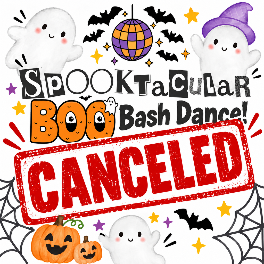 Graphic stating Spooktacular Boo Bash Dance Canceled