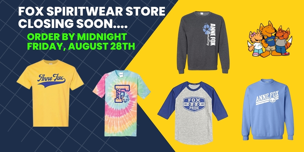 SCHOOL SPIRITWEAR AND STORE CLOSING AUGUST 28, 2026