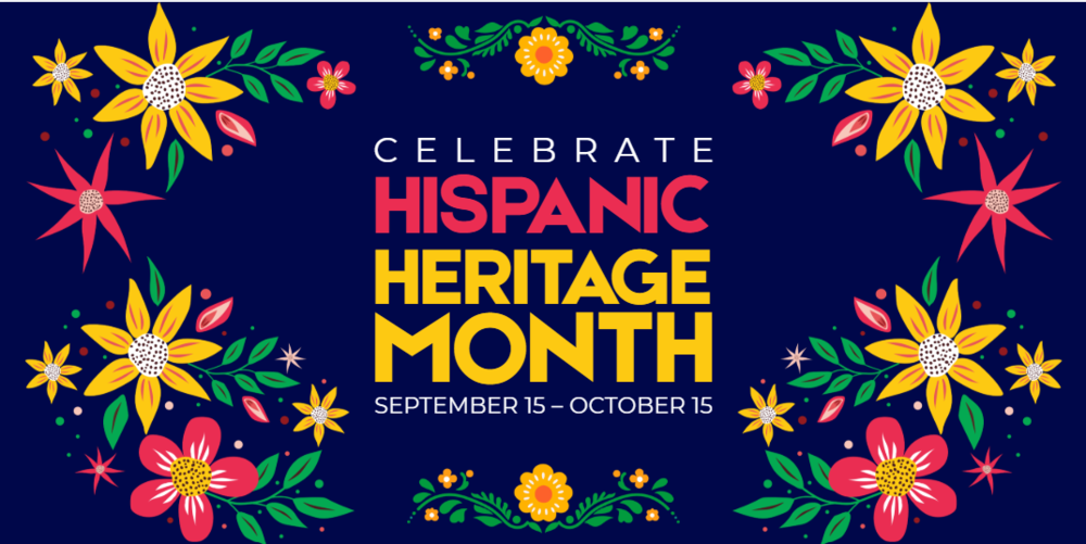 Banner says Celebrate Hispanic Heritage Month from September 15 to October 15