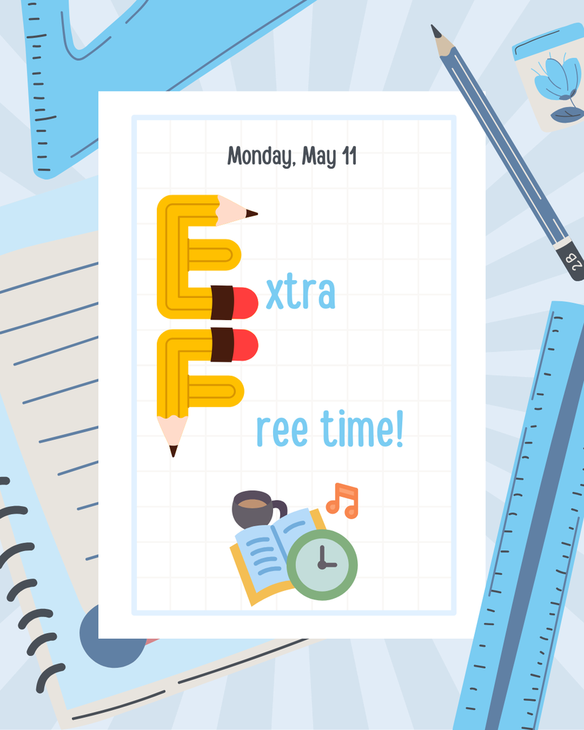 Monday,  May 11th Extra Free Time, cartoon of coffee, book, music, and clock