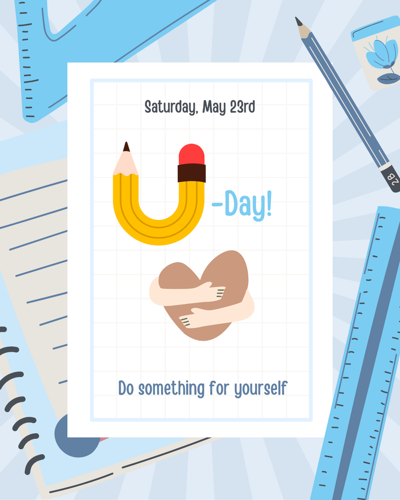 Saturday, May 23rd U Day, do something for yourself