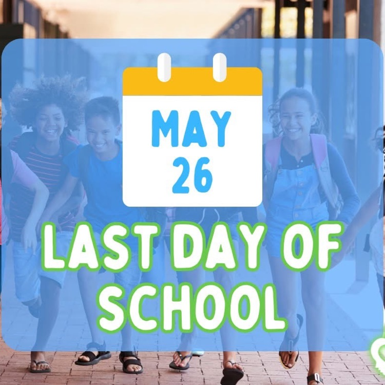 last day of school May 26