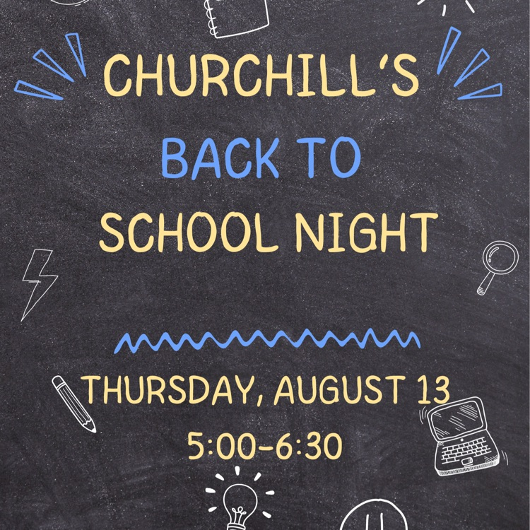 Save the date for Churchill’s Back To School Night!