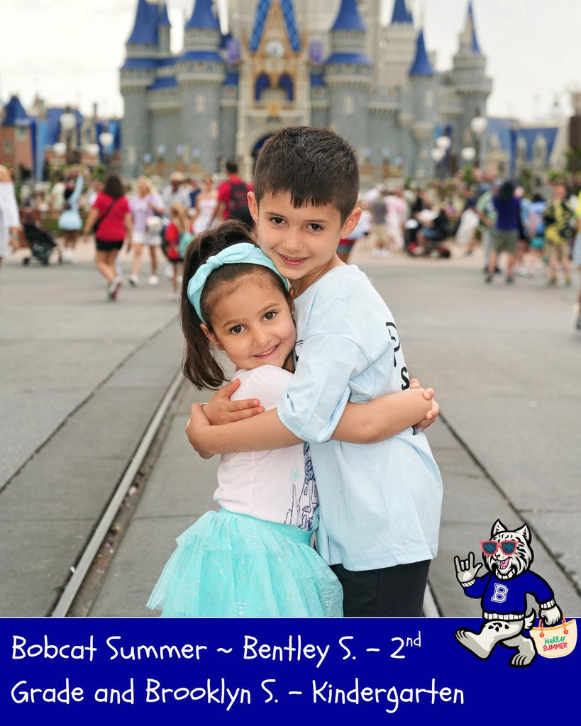 Bobcat Summer - Bentley S. - 2nd grade and Brooklynn S . - Kindergarten in front of Cinderella's Castle at Disney World