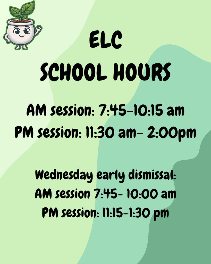Shades of green background with the Sprouts mascot in the corner.  Information on ELC school hours and early dismissal on Wednesdays 