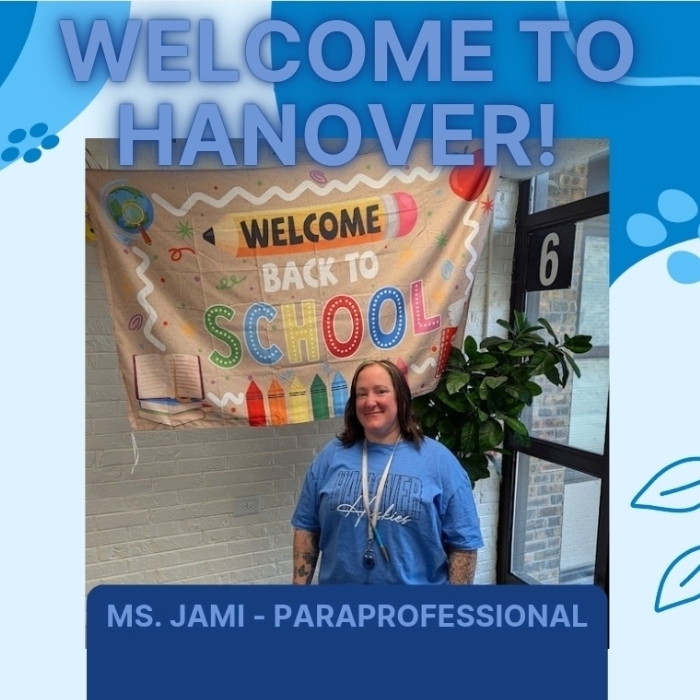 welcome Ms. Jami to hanover. she is a paraprofessional