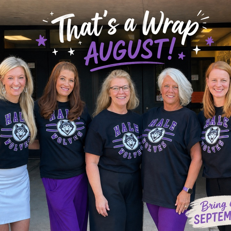 That’s a Wrap August…Hale welcomes September for more fun and memories
