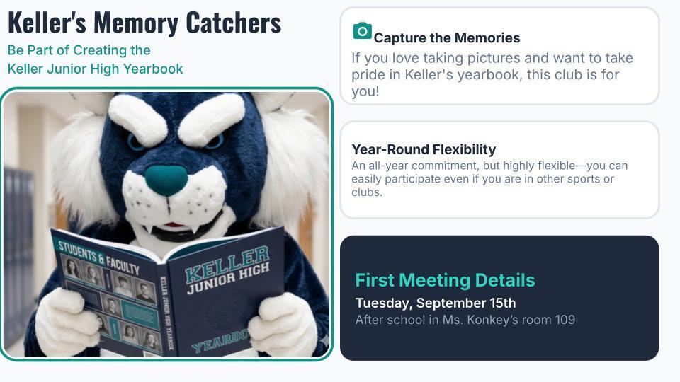 Information on joining the Keller Junior High Yearbook Club. The club will meet on Tuesday, September 15th after school in Ms. Konkey's Room.