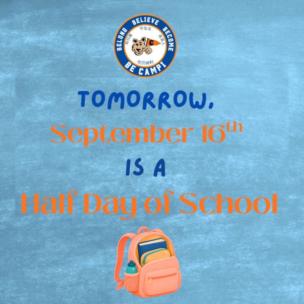 Tomorrow, September 16th is a Half Day of School with Campi logo and backpack with school supplies