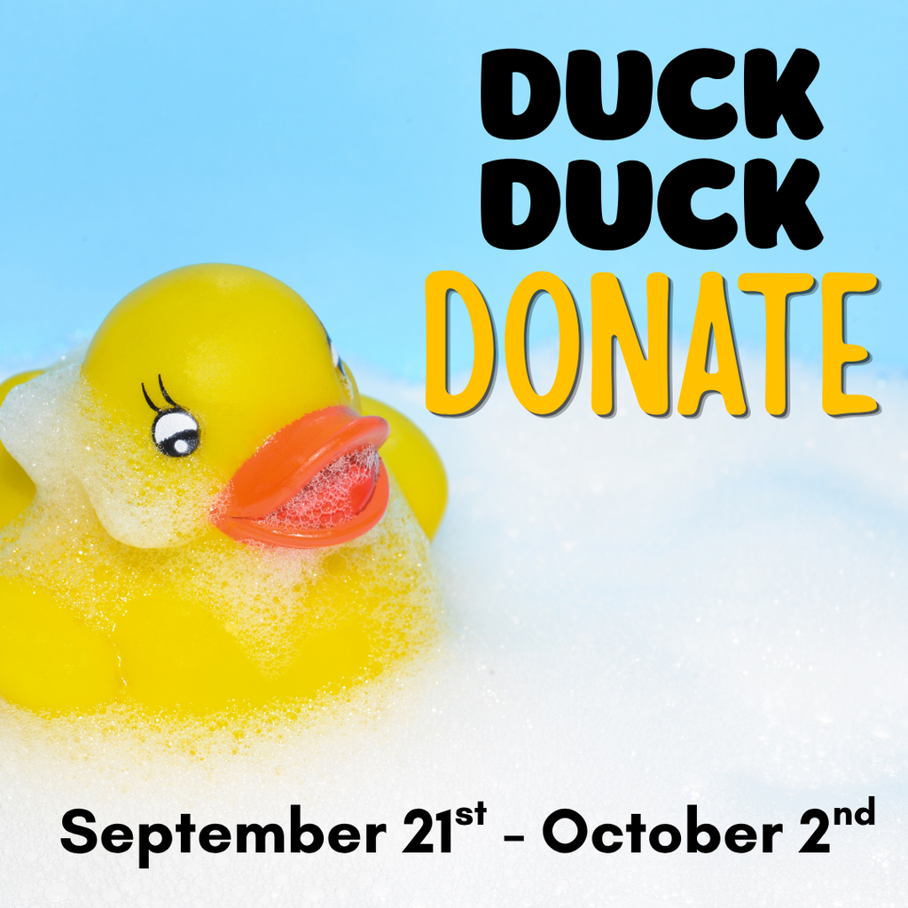 Rubber duck in soap bubbles; text says "Duck Duck Donate: September 21st - October 2nd"