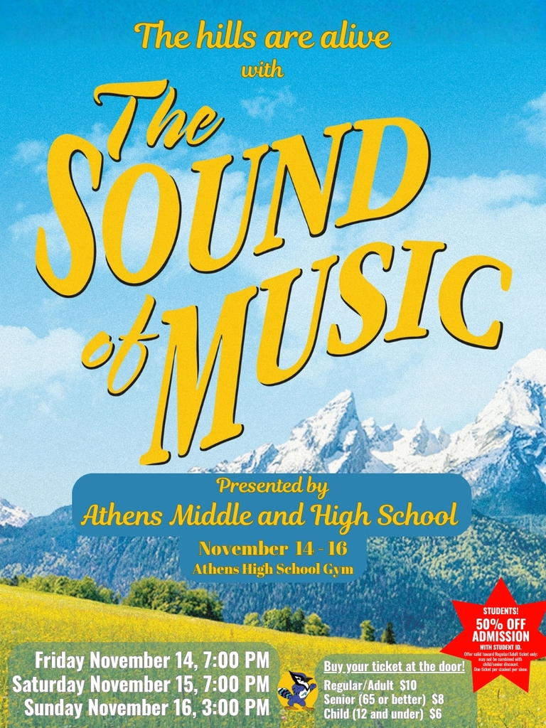The Sound of Music:  Nov 14-16 in the Athens High School Gym.