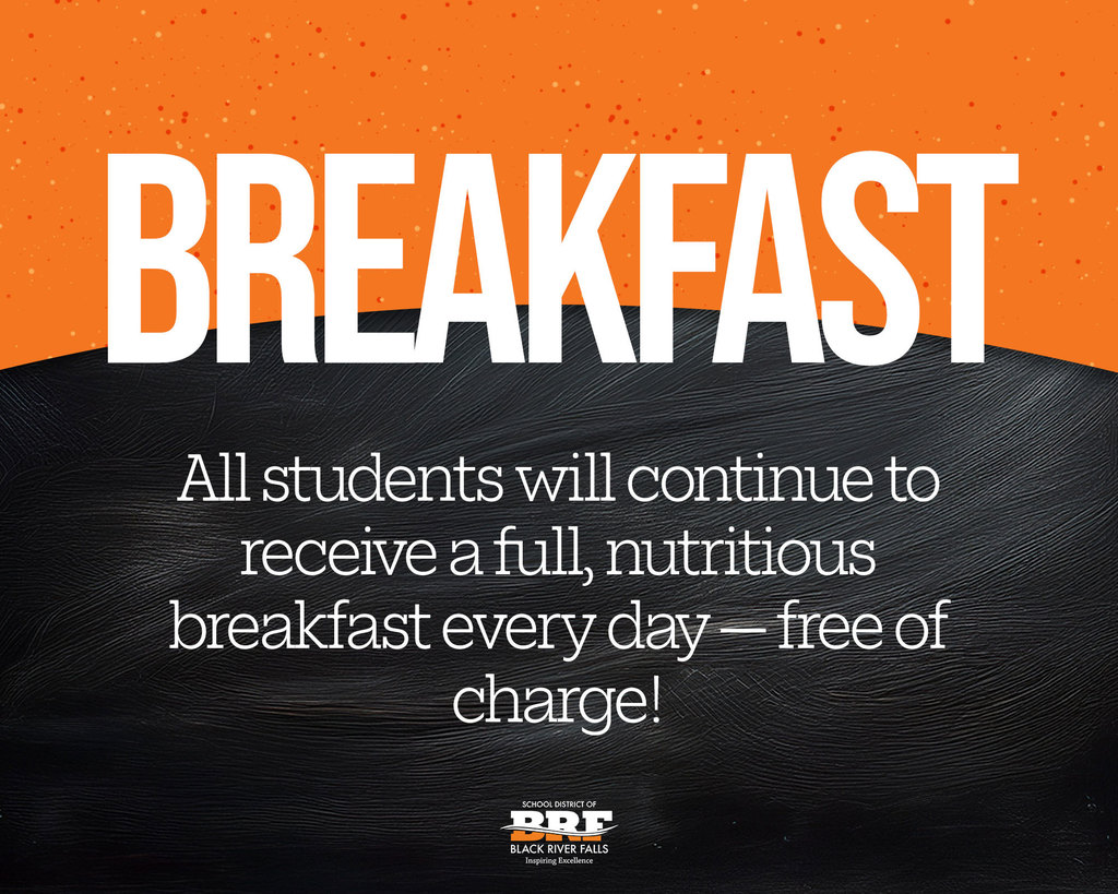 Breakfast: All students will continue to receive a full, nutritious breakfast every day—free of charge!