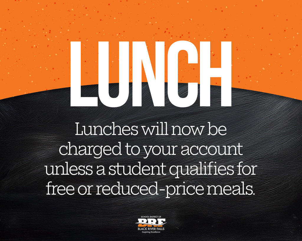 Lunches will now be charged to your account unless a student qualifies for free or reduced-price meals.