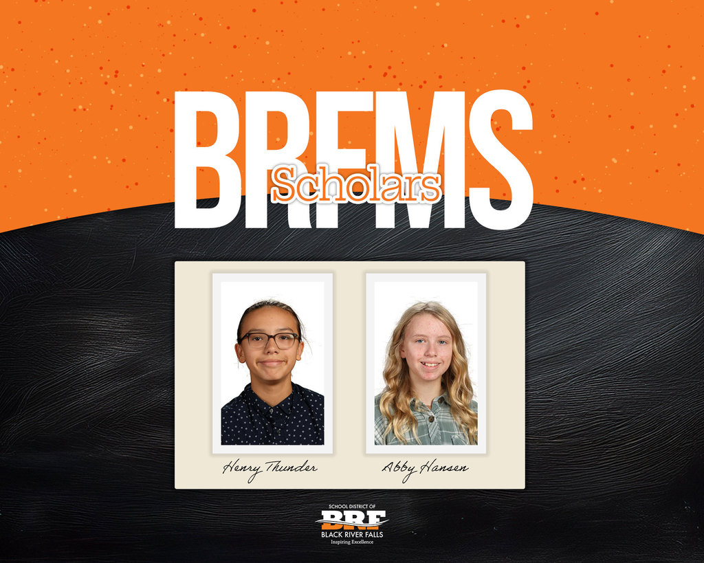 Henry Thunder, Abby Hansen: BRFMS Scholars