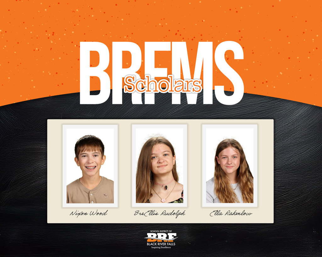 Nixon Wood, BreEllis Rudolph, Ella Rahmlow: BRFMS Scholars