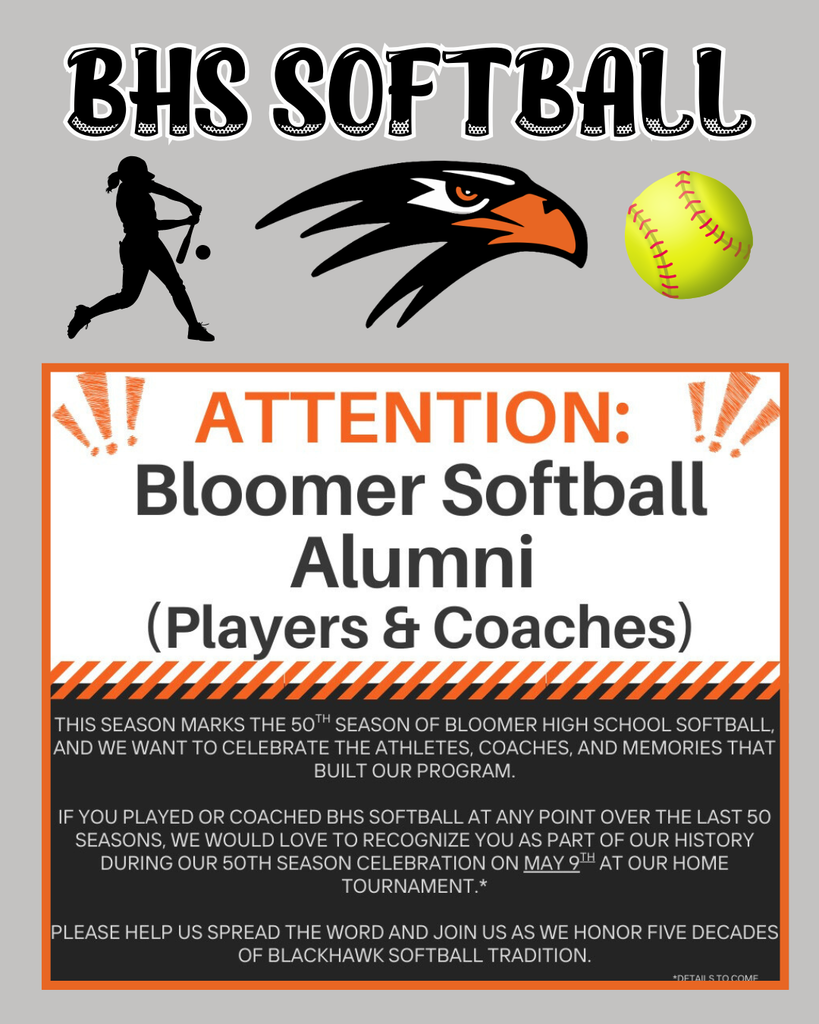 A promotional flyer for BHS Softball titled "ATTENTION: Bloomer Softball Alumni (Players & Coaches)" on a gray background. The top features a black silhouette of a batter, a blackhawk mascot head in orange and white, and a yellow softball. The main text announces the 50th season of Bloomer High School Softball and invites all past players and coaches to a celebration on May 9th at the home tournament. The bottom section is black with white text, framed by orange and white warning-stripe accents.