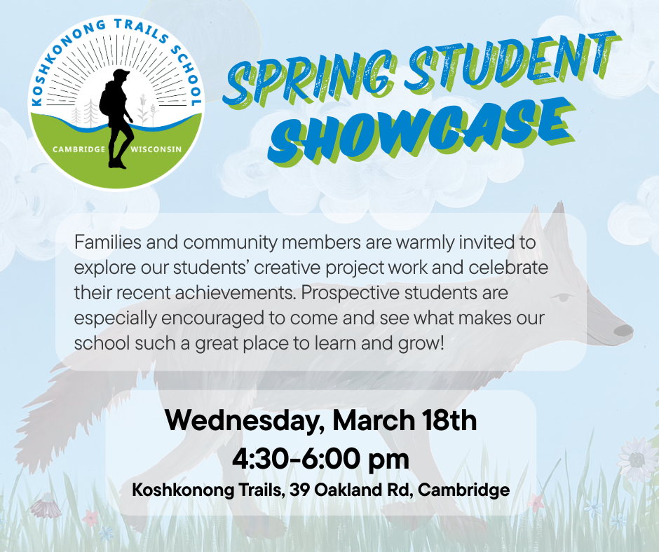 Koshkonong Trails Student Showcase on Wednesday, March 18th from 4:30-6:00 pm.