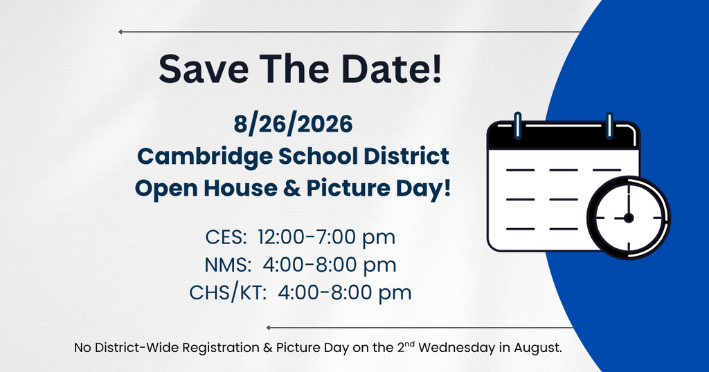 Cambridge School District Open House and Picture Day on 8/26/26.