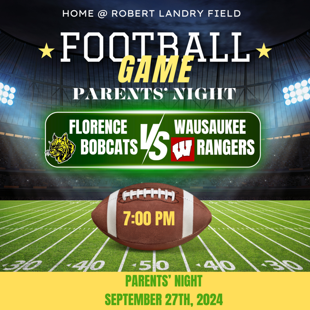 Florence Bobcat Fans! Join us this Friday Night as our Bobcats take on Wausaukee @ Robert Laundry Field. Game starts at 7:00pm. We will be celebrating all of the amazing parents that support our Bobcat athletes contributing to our success.  We hope to see you there! #GoFloCats