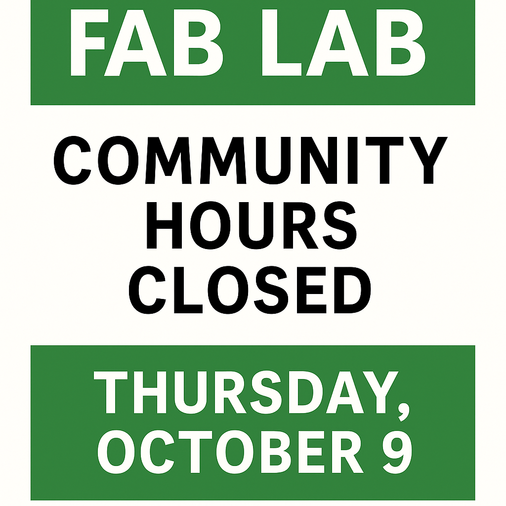 🚨 Fab Lab Update 🚨 Please note that Community Hours at the Fab Lab (normally Thursdays from 4–7pm) will be closed on Thursday, October 9th. Thank you for your understanding—we’ll see you at our next open session! 🛠️✨
