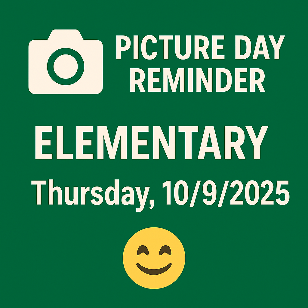 📸 Picture Day Reminder! MS/HS – TOMORROW 9/30/25 🎓 Elementary – 10/9/25 🐾 Bring your best smiles! 💚💛 #BobcatPride