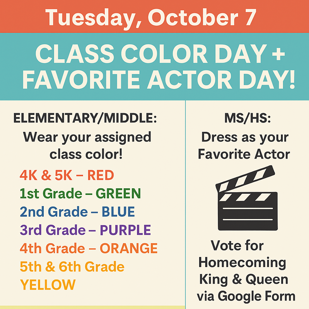 Infographic for Tuesday, October 7 – Class Color Day and Favorite Actor Day. Left side lists Elementary/Middle class colors: 4K & 5K Red, 1st Grade Green, 2nd Grade Blue, 3rd Grade Purple, 4th Grade Orange, 5th & 6th Grade Yellow. Right side shows MS/HS theme: Dress as your Favorite Actor, with a black clapperboard icon. Bottom note: Vote for Homecoming King & Queen via Google Form