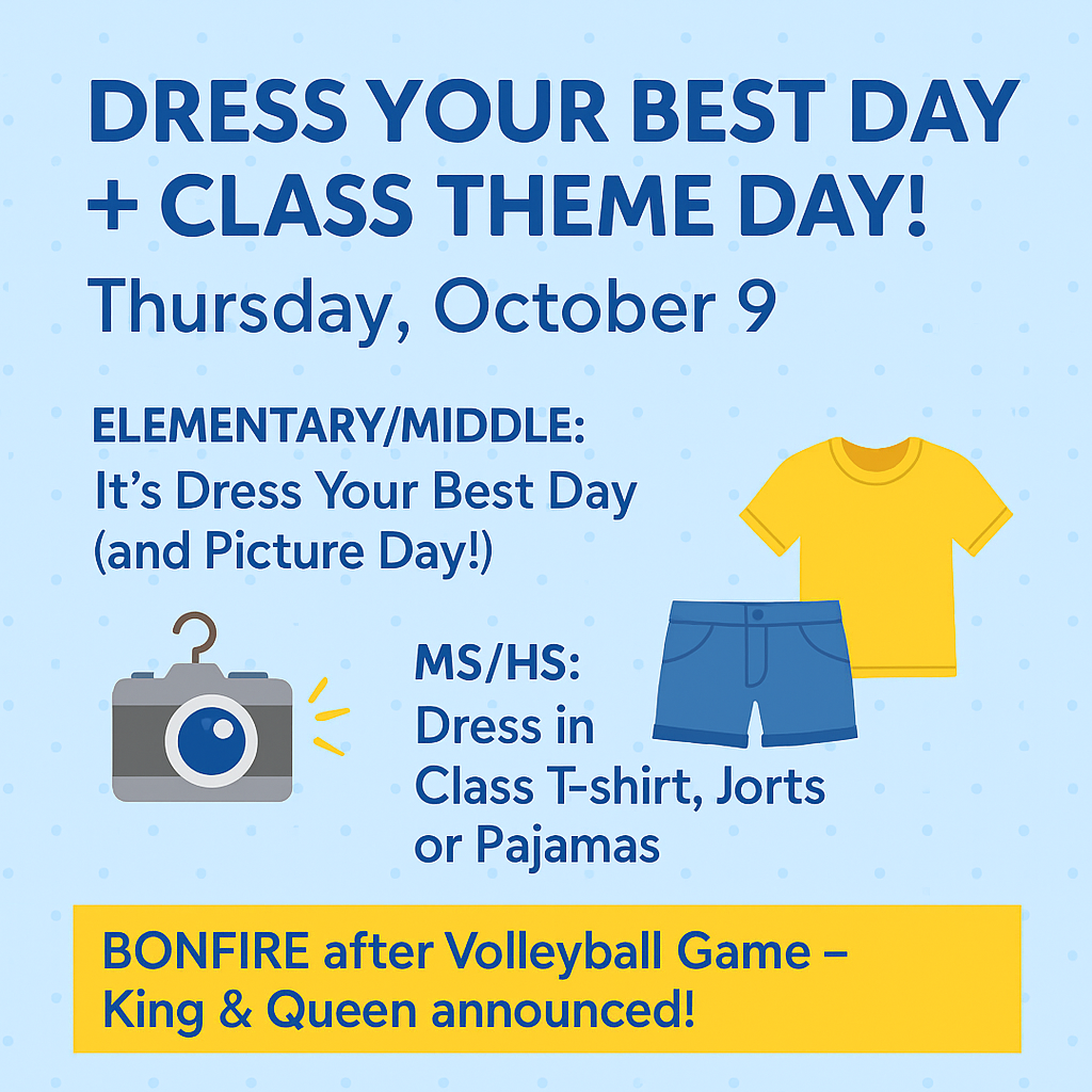 nfographic for Thursday, October 9 – Dress Your Best Day + Class Theme Day. Background is light blue with polka dots. Top text reads: 'Thursday, October 9.' Left side shows Elementary/Middle: 'It’s Dress Your Best Day (and Picture Day!)' with a gray camera icon. Right side shows MS/HS: 'Dress in Class T-shirt, Jorts or Pajamas' with a yellow T-shirt and blue shorts illustration. Bottom banner highlights: 'BONFIRE after Volleyball Game – King & Queen announced!' in bold yellow with blue text."